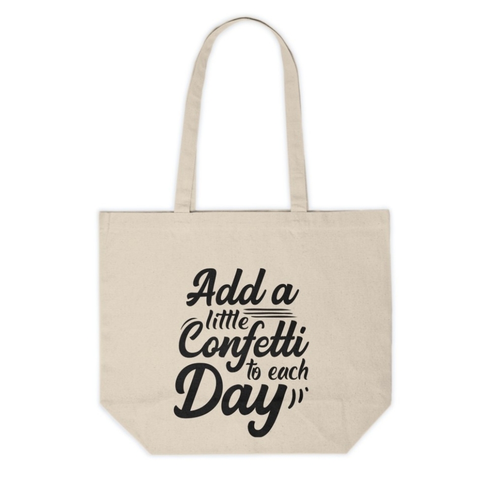 Add A Little Confetti To Each Day Custom Canvas Tote Bag
